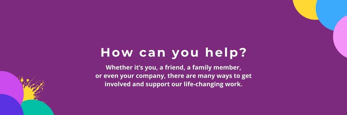 How You Can help How You Can Help